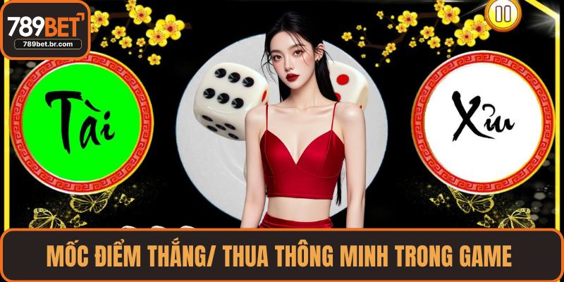 Mốc điểm thắng/ thua thông minh trong game 