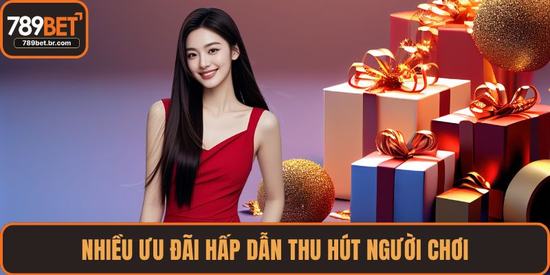 Nhiều ưu đãi hấp dẫn thu hút người chơi