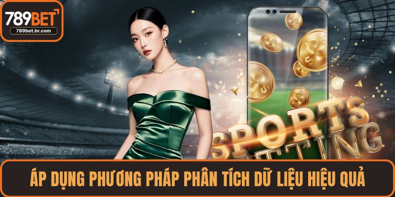 Áp dụng phương pháp phân tích dữ liệu hiệu quả