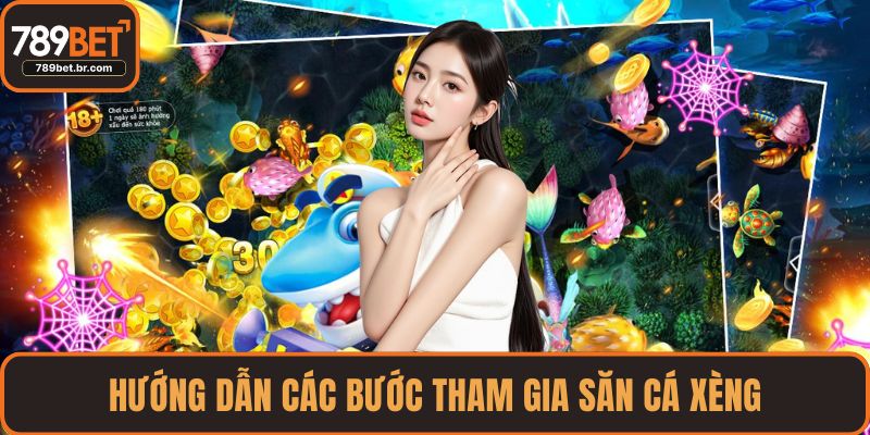 Hướng dẫn các bước tham gia săn cá xèng