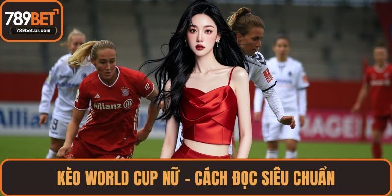 Kèo World Cup Nữ