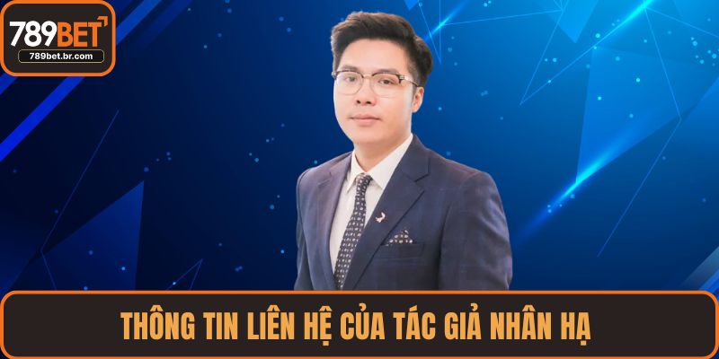 Thông tin liên hệ của tác giả Nhân Hạ 