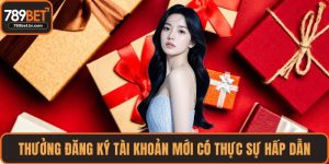 Thưởng đăng ký tài khoản mới
