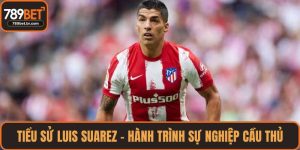 Tiểu Sử Luis Suarez